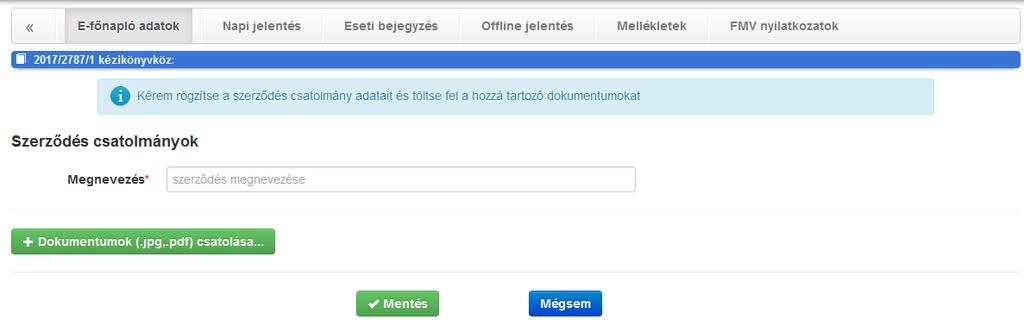 6.2. Az adatok rögzítése mellett kötelező feltölteni a kivitelezői szerződést is, mert amíg ez nem történik meg, addig nem lehet elvégezni a munkaterület átadást.