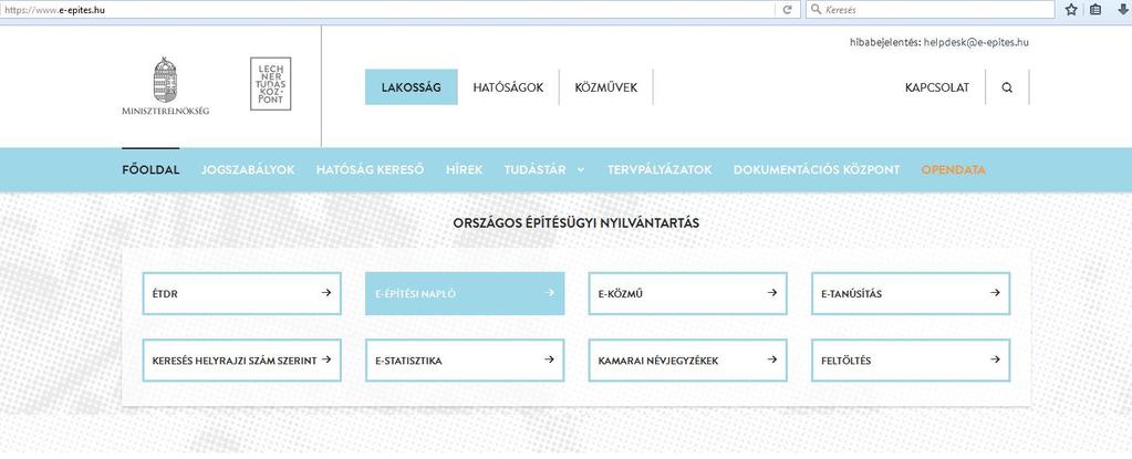 2. Belépés az e-építési napló alkalmazásba Az alkalmazás az Építésügyi portálon érhető el: www.e-epites.