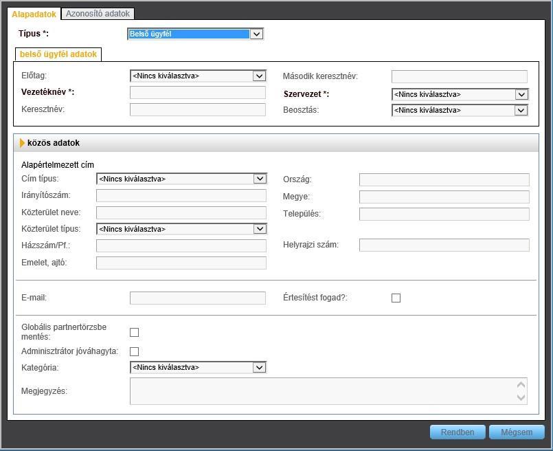 Az ügyfél adatok ablakrészben a partner alapvető adatait adhatjuk (ezek az adatok ügyfél típustól függően eltérőek). A közös adatok rész minden ügyféltípus esetén azonos.