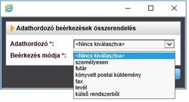 Állandó adathordozó és beérkezési mód párosítása az alábbiak szerint rögzíthető: Adathordozó: Az Adathordozó típusa menüpontban