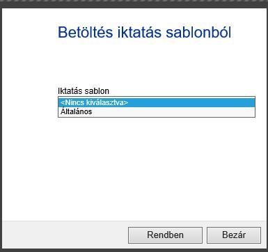 A Rendben gomb lenyomását követően automatikusan betöltésre kerülnek a sablon létrehozásakor megadott iktatási adatok.