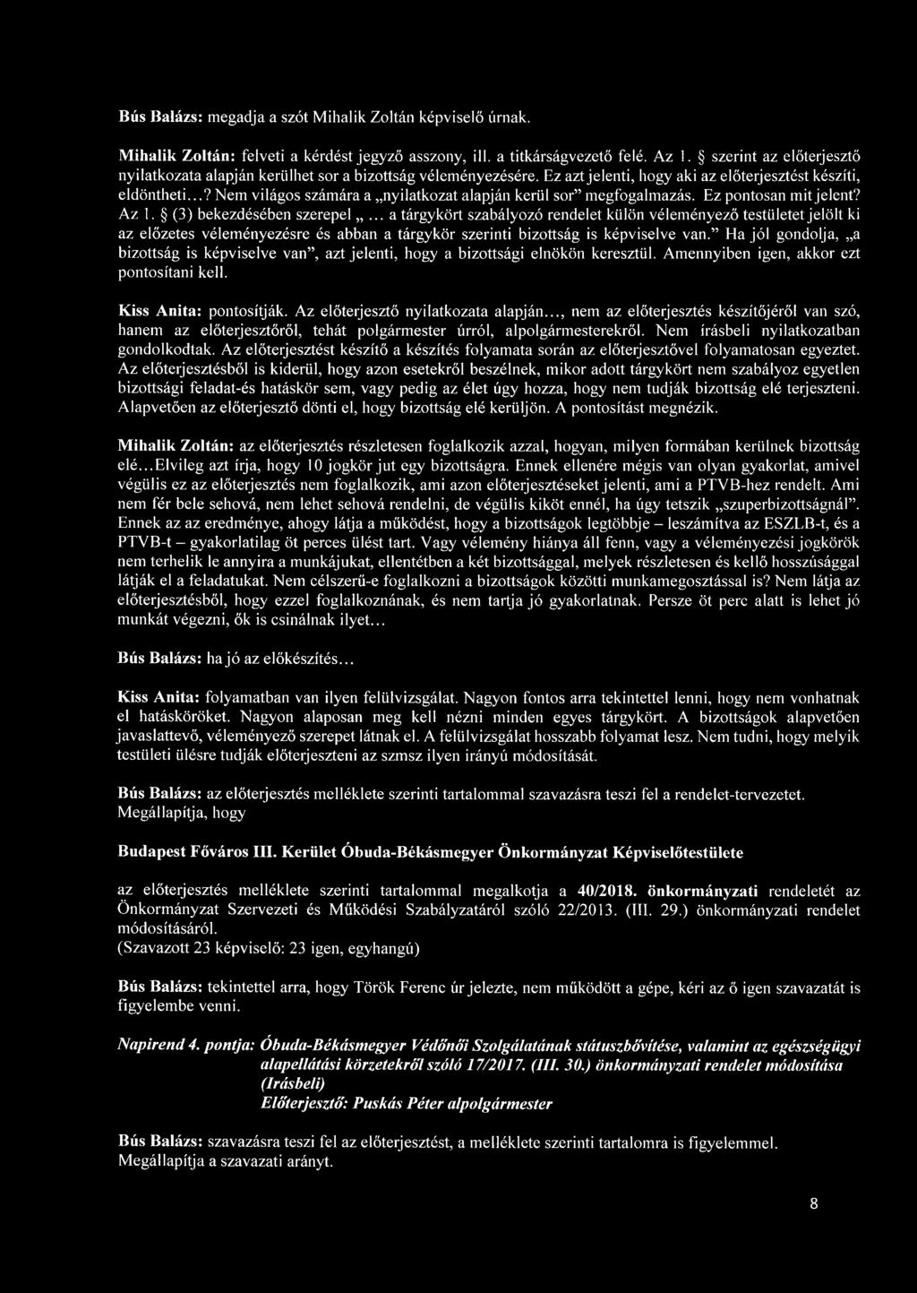 ..? Nem világos számára a nyilatkozat alapján kerül sor megfogalmazás. Ez pontosan mit jelent? Az 1. (3) bekezdésében szerepel.