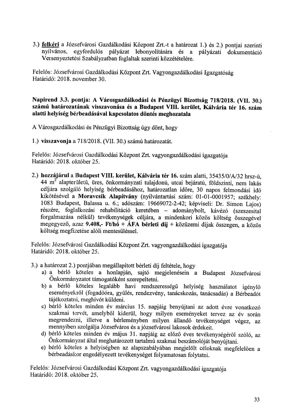 3.) felkéri a Józsefvárosi Gazdálkodási Központ Zrt.-t a határozat I.) és 2.