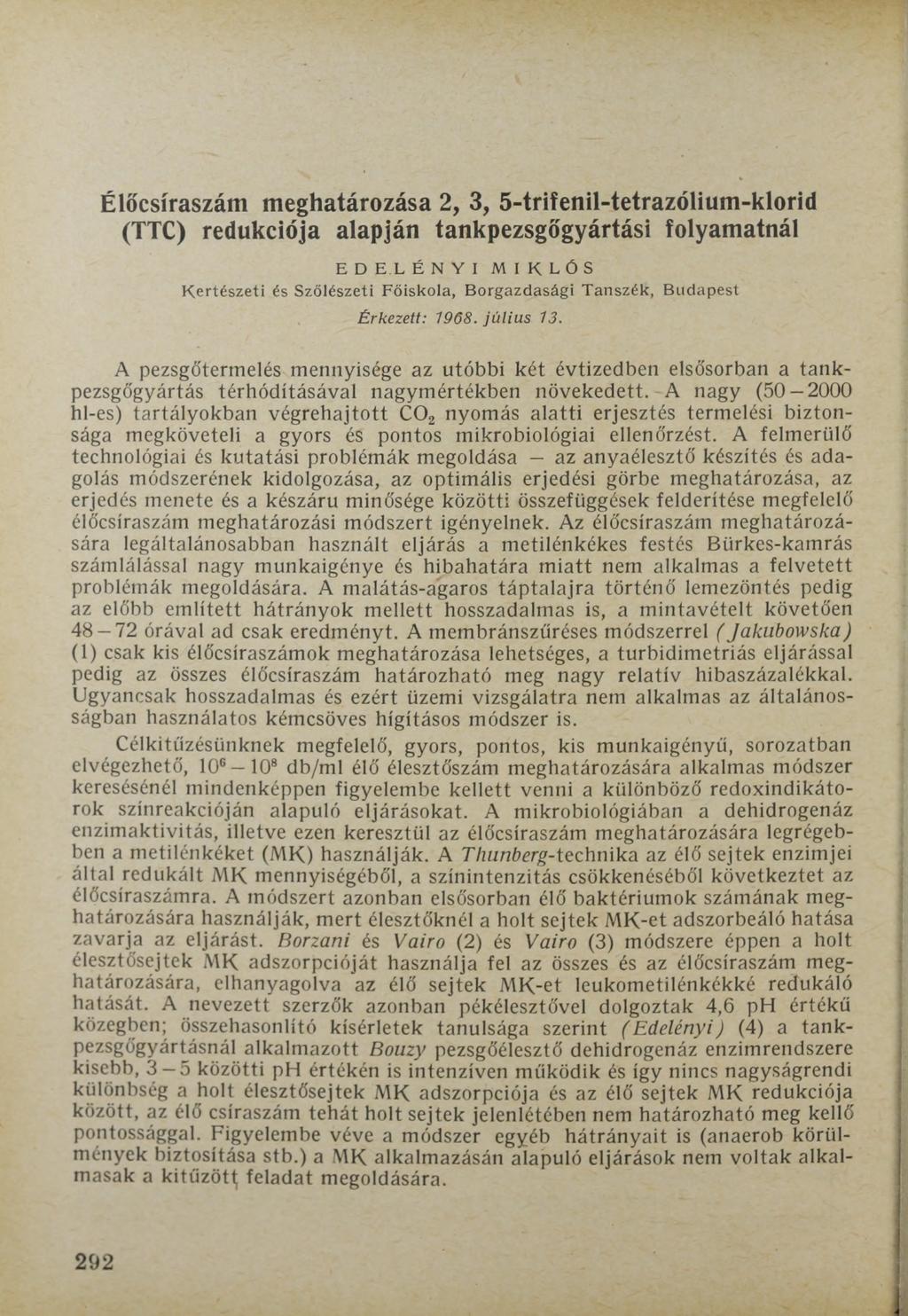 Élőcsíraszám meghatározása 2, 3, 5-trifenil-tetrazólium-klorid (TTC) redukciója alapján tankpezsgőgyártási folyamatnál EDELÉNYIMIKLÓS K ertészeti és Szőlészeti Főiskola, B orgazdasági Tanszék, B