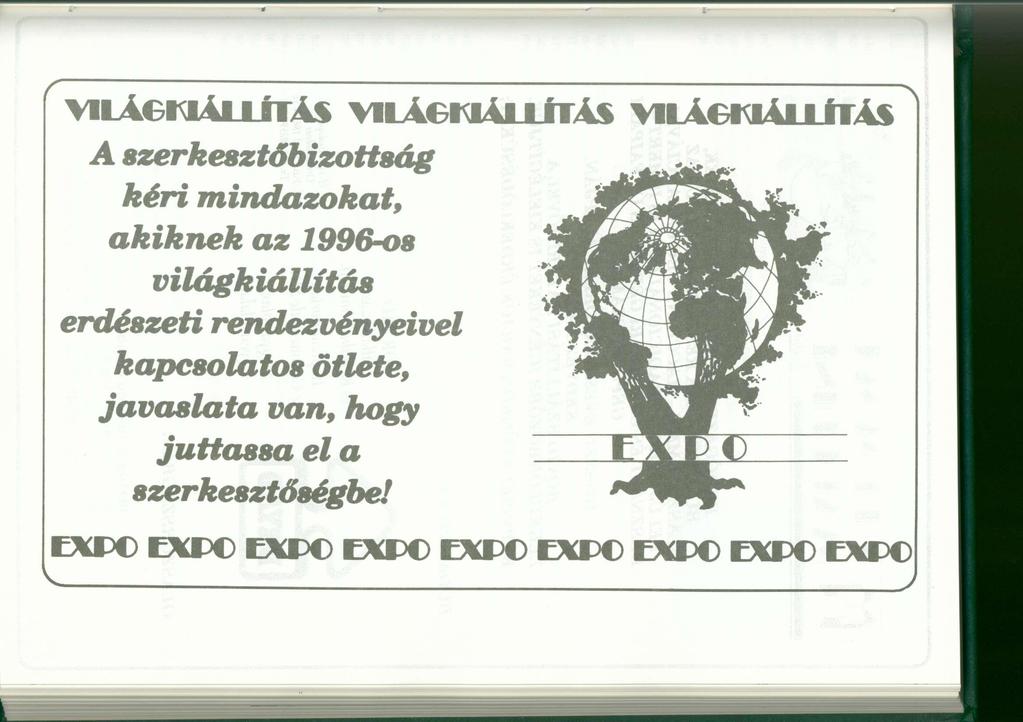 YILAGIMALLÍTÁS viiasriállitis VHAGIMAIXÍTÁS A szerkesztőbizottság kéri mindazokat, akiknek az 1996-os világkiállítás erdészeti