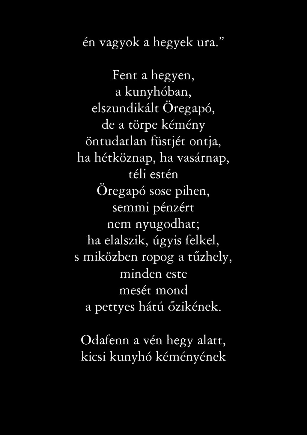 én vagyok a hegyek ura.