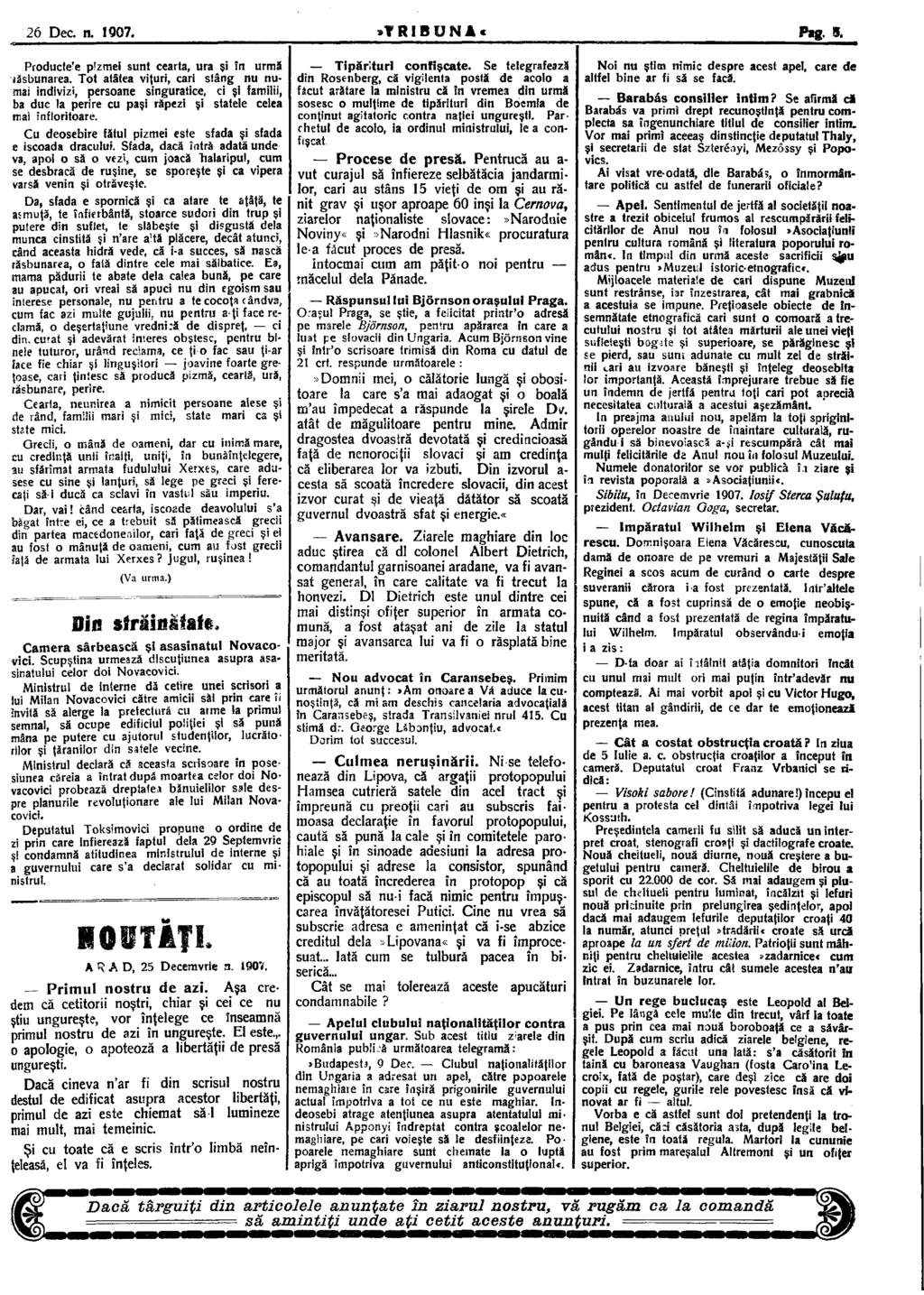 26 Dec. n. 1907.»Y RI B U N A c Pag. 8. Producfe T e pizmei sunt cearta, ura şi în urmă lăsbunarea.