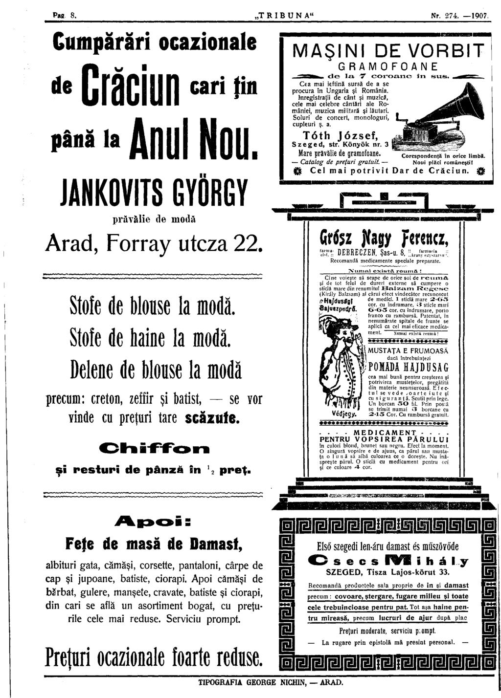 Pas. 8. TRIBUN A" Nr. 274. 1907. Cumpărări ocazionale ««Crăciun *» Anul Nou. pana MAŞINI DE VORBIT G R A M O F O A N E ^ а ^.