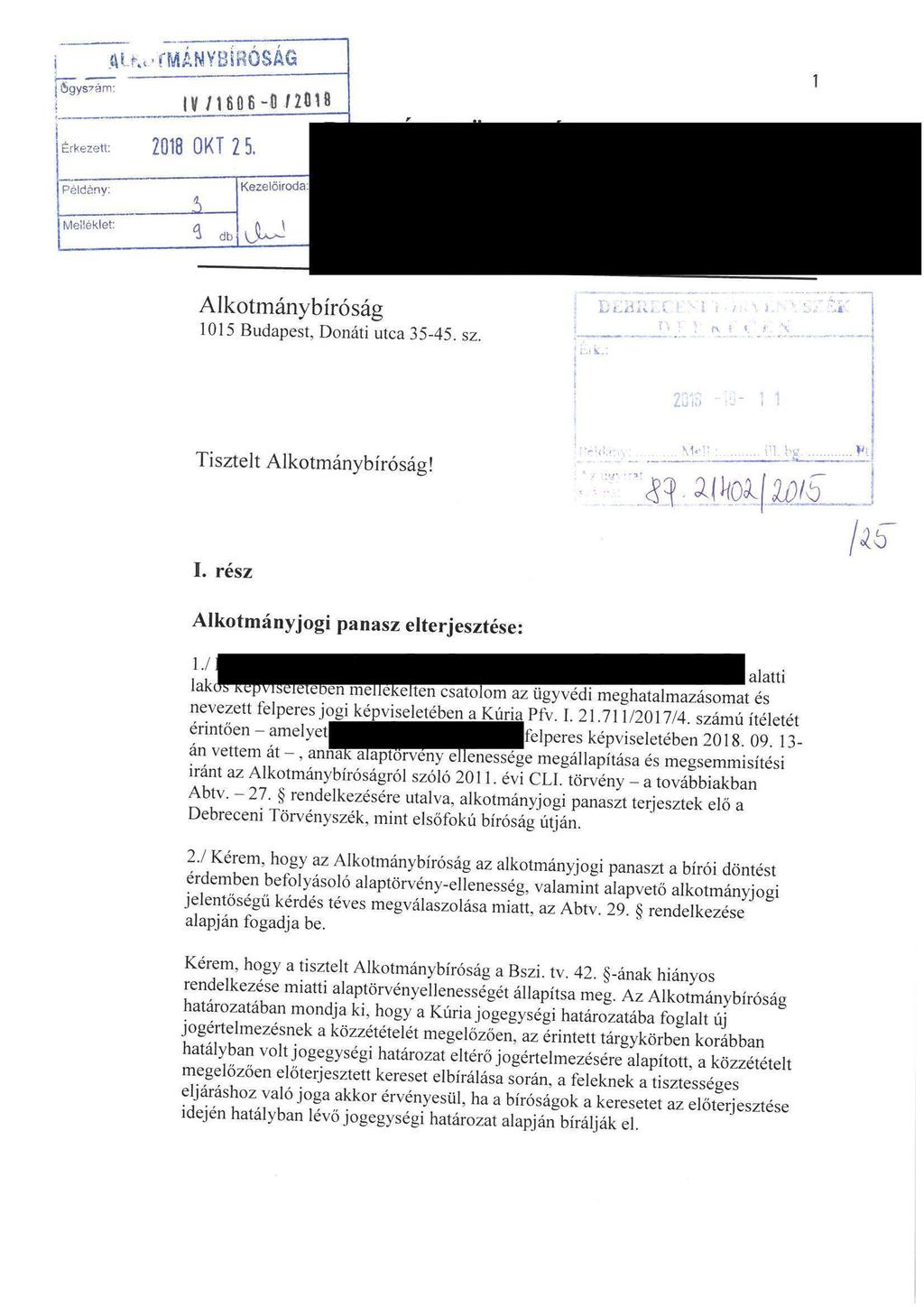 (Sgysyánr iu. F.<. rmanvbirosag V/1606-(U2fil8 Érkezett 2018 OKT 2 5. Pélriany: Mei'éklet: A db Kezelöiroda: Du Alkotmánybíróság 1015 Budapest, Donáti utca 35-45. sz. k... i^iiiii. í.\.'... r r\ i >.