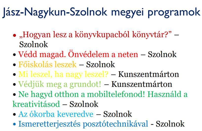 a szakmai nap idejére bemutatásra, kipróbálásra is.