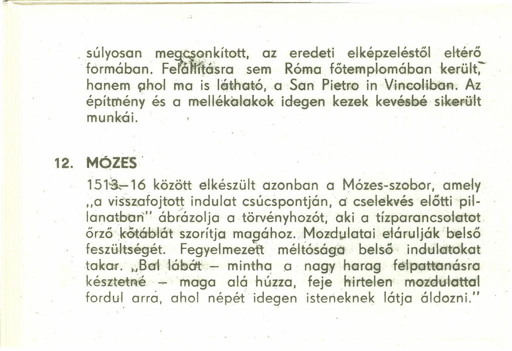 ~~~=-----------------------------------. súlyosan me9.:~?nkított, az eredeti elképzeléstől eltérő formában.