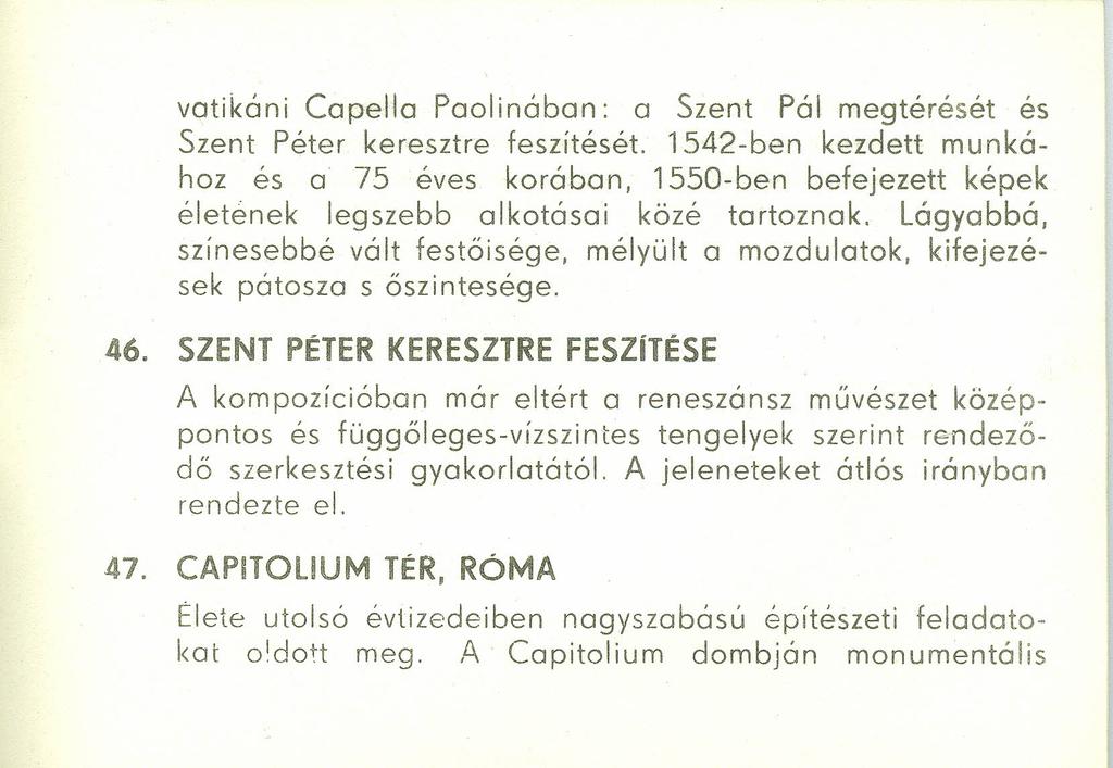 vatikáni CapelIa Paolinában: a Szent Pál megtereset és Szent Péter keresztre feszítését.