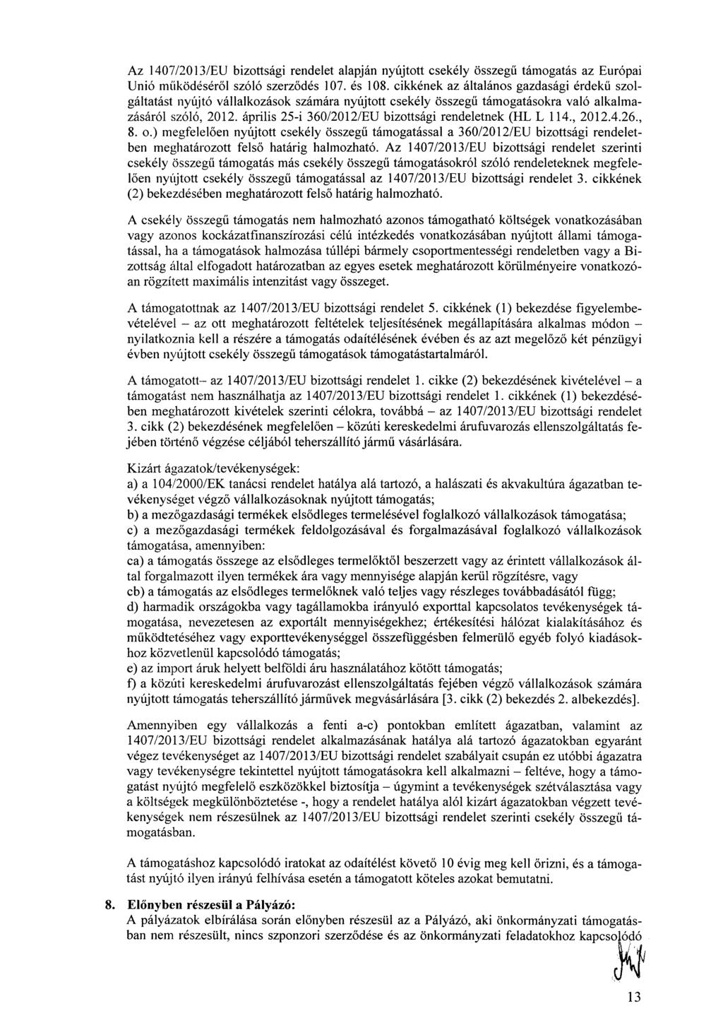 Az 1407/2013/EU bizottsági rendelet alapján nyújtott csekély összegű támogatás az Európai Unió működéséről szóló szerződés 107. és 108.
