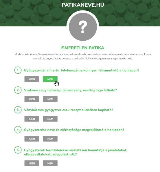 10. ábra: "Adatbázisban nem szereplő gyógyszertár" esetén látható felület A10. ábrán már jól látható az 5 kérdéses fogyasztó kérdéssor.