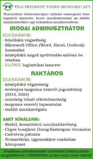 stabil munkáltatói háttér sokrétű cafeteria rendszer nettó 20 000,-Ft értékben jelenléti jutalom bruttó 50 000,-Ft értékben eredmény függvényében év végi jutalom kiszámítható munkaidő kétműszakos