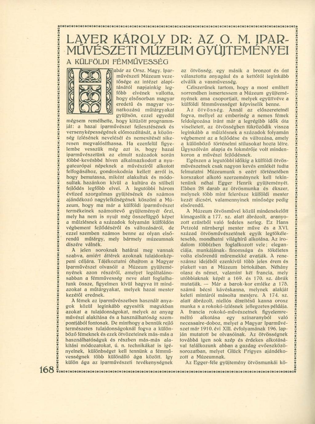 LAYER KAROLY DR: AZ O. M. IPAR- MŰVÉSZETI MÚZEUM GYŰJTEMÉNYEI A KÜLFÖLDI FÉMMŰVESSÉG abár az Orsz. Magy.