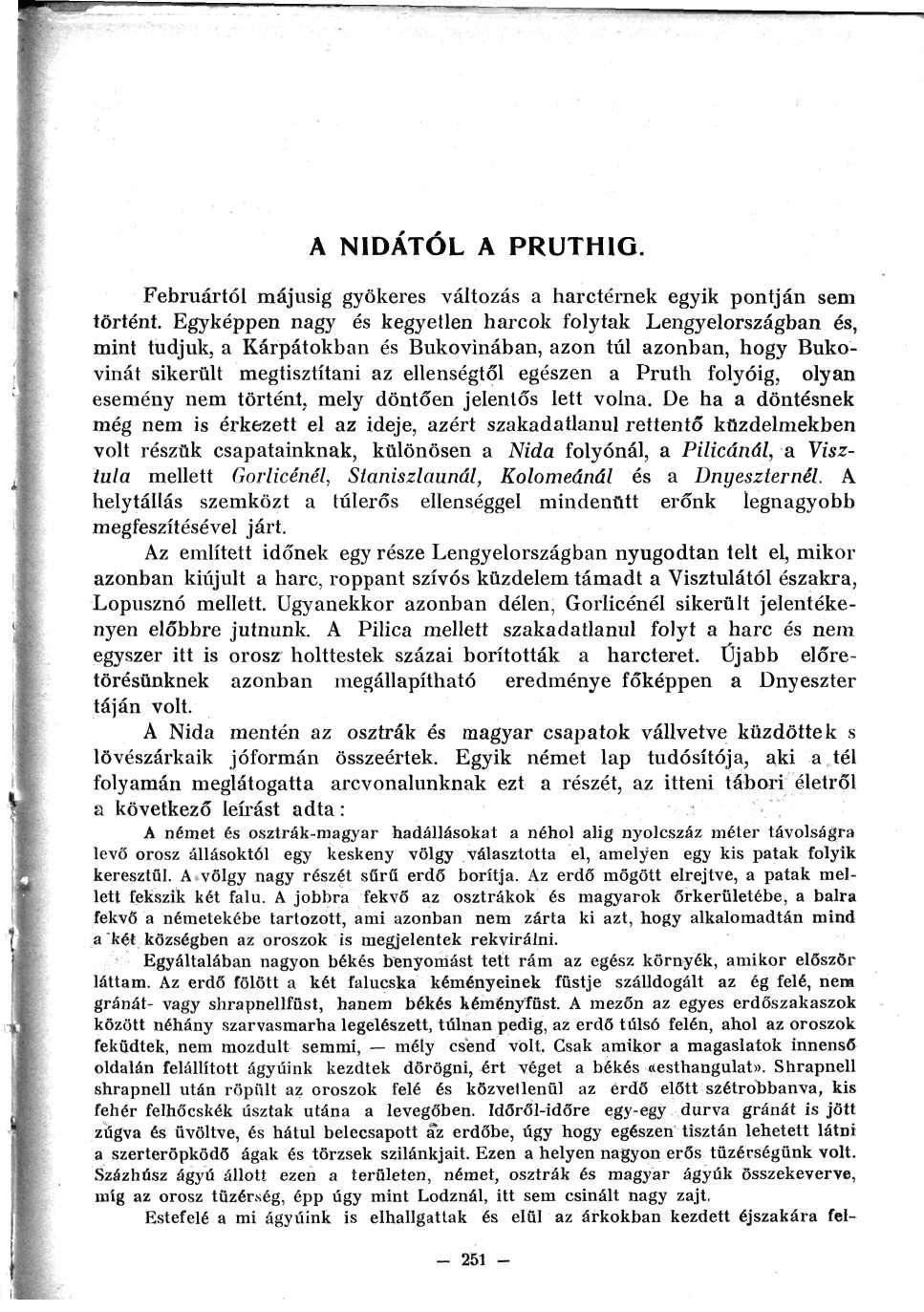 A N1DÁTÓL A PRUTH1G. Februártól májusig gyökeres változás a harctérnek egyik pontján sem tőrtént.
