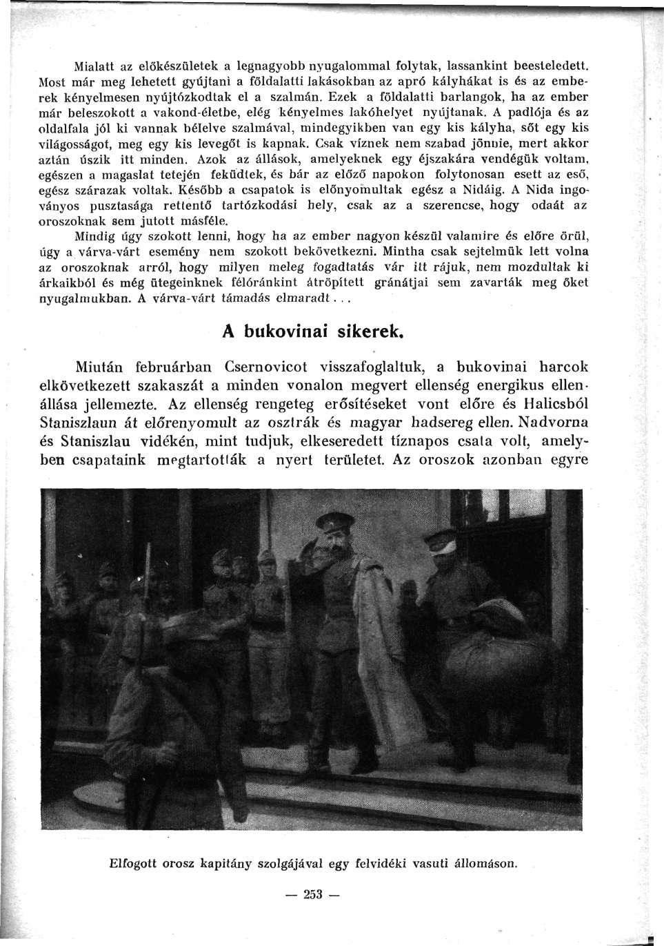 Mialatt az előkészületek a legnagyobb nyugalommal folytak, lassankint beesteledett.
