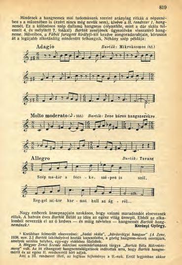 május) és az első kifejezetten tudományos igényű analízis (Bartók: Két elégia elemzése, 1921).