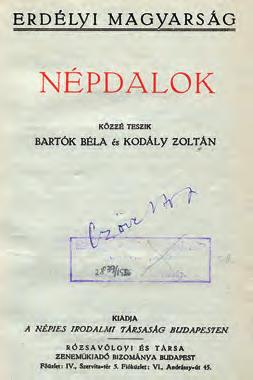 Bartók és kortársai / Bartók and His Contemporaries 30 Bartók és Kodály Az új magyar zenében egy más, mélyebbgyökerű, elhasználatlan magyarság szűzi tiszta levegője árad, olyan, mint a székely