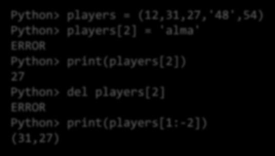 Tuple nem módosítható lista Python> players = (12,31,27,'48',54) Python> players[2] = 'alma'
