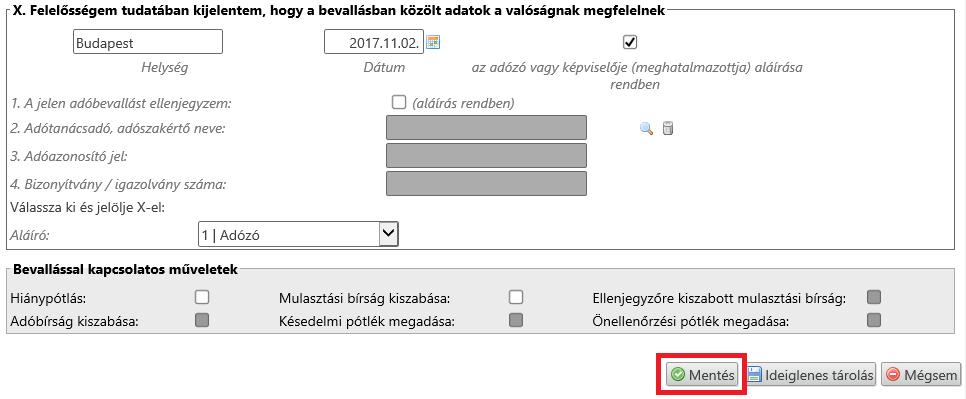 5 Bevallás feldolgozása és mentése A bevallás feldolgozásra kerül, majd a bevallás mentésével az