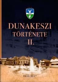 mostantól pedig elérhető a második kötet is, amely 1910-től napjainkig mutatja be Dunakeszi fejlődését. Mind a két kötet főszerkesztője dr.