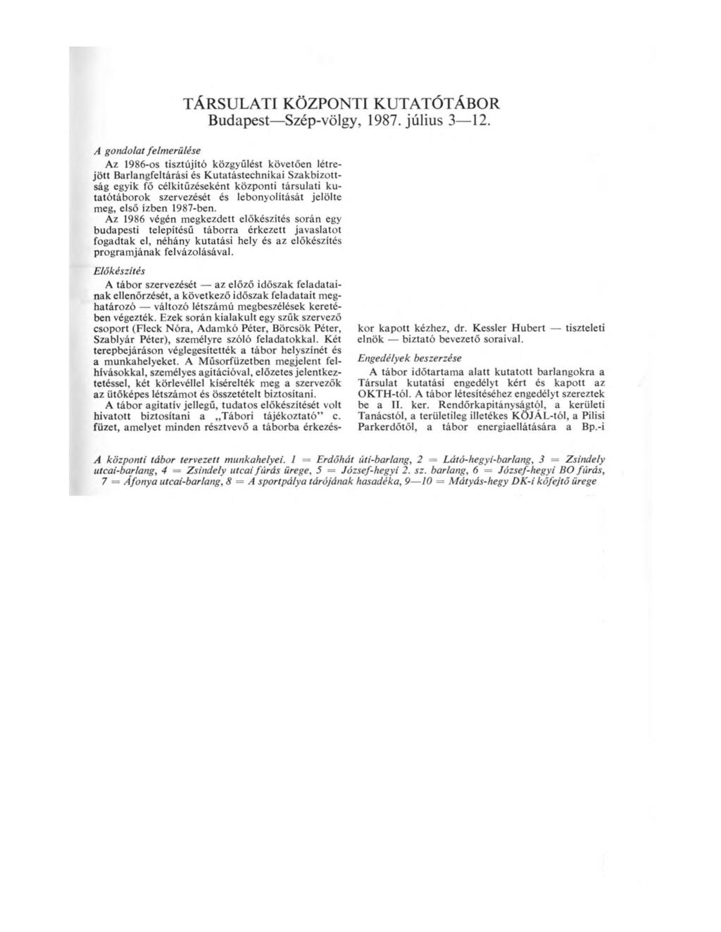 TÁRSULATI KÖZPONTI KUTATÓTÁBOR Budapest Szép-völgy, 1987. július 3 12.