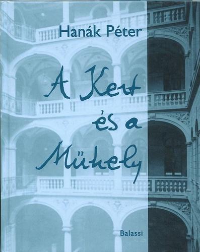 A kert és a műhely / Hanák Péter ; vál. Jalsovszky Katalin ; vál. Tomsics Emőke. - 2. bőv. kiad. - Budapest : Balassi Kiadó, cop. 1999. - 318 p., [16] t. : ill.