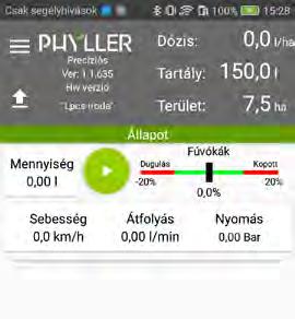 A kezelő fő képernyőjén elhelyezett gomb segítségével tudjuk el indítani és megállítani a kijuttatást.