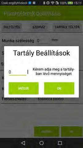 töltöttségi szintet, - a becsült területet, amire még elegendő anyag van a