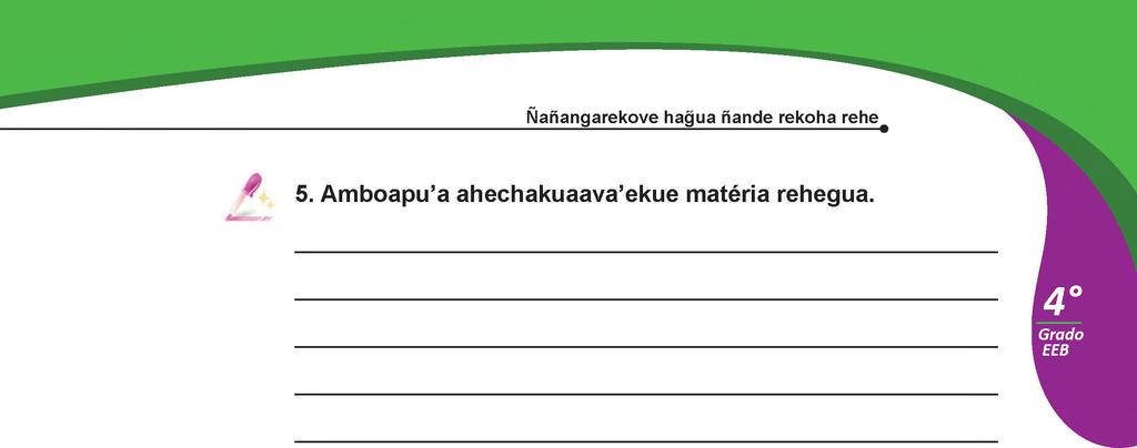 Opa matéria oguerekóva: Umíva umi matériante oguerekóva: a» 7 ' Jaikuaam ive haaua m ba épa om boheko m ateriakuérape.