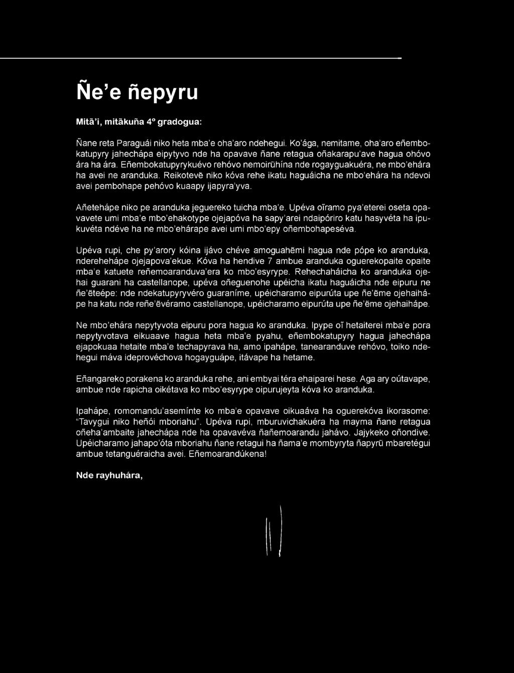 Ñe e ñepyru Mitá i, mitákuña 4 gradogua: Ñane reta Paraguái niko heta mba e oha aro ndehegui.