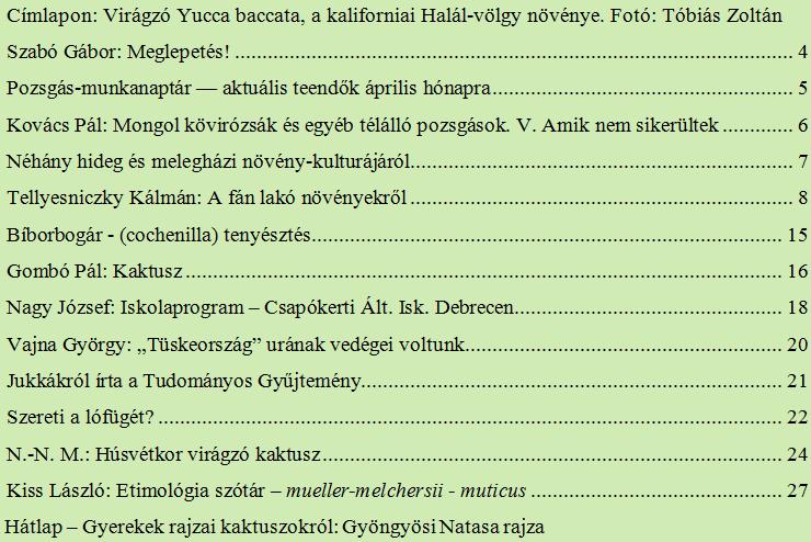 A DEBRECENI POZSGÁSTÁR OLVASÓIHOZ Kérjük a Debreceni Pozsgástár olvasóit, hogy aki a negyedévek végén nem kapja meg a Debreceni Pozsgástárt, azt feltétlenül jelezze az alábbi elérhetőségen: