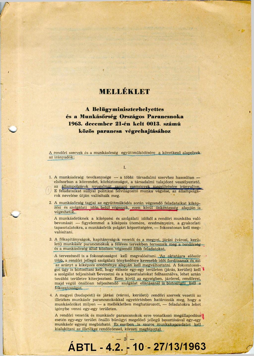 MELLÉKLET A B e lü g y m in is z te rh e ly e tte s és a M u n k á s ő rs é g O rszág o s P a r a n c s n o k a 1963. d e c e m b e r 2 1 -én k e lt 0013.