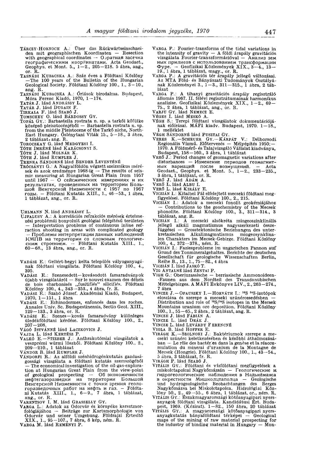 A magyar földtani irodalom jegyzéke, 1970 447 TÁRCZY-HORNOCH A.