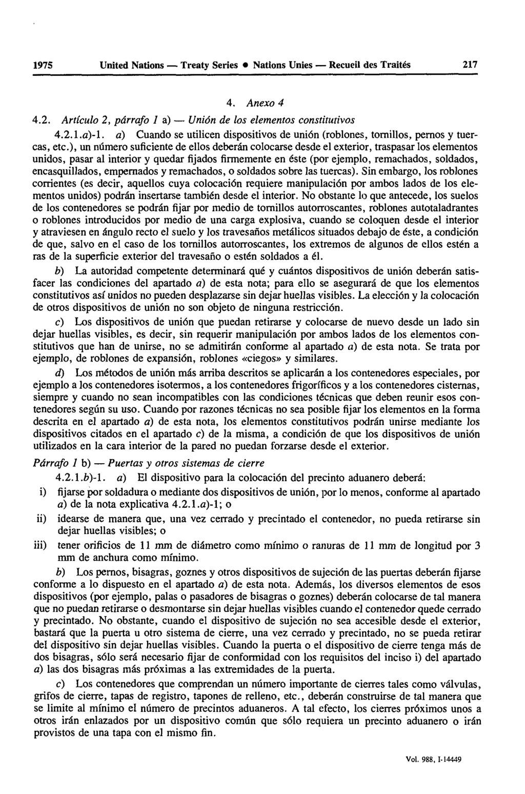 1975 United Nations Treaty Series Nations Unies Recueil des Traités 217 4. Anexo 4 4.2. Articula 2, pdrrafo 1 a) Union de los elementos constitutives 4.2.1.<z)-l.