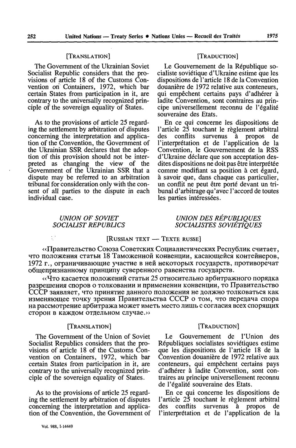 252 United Nations Treaty Series Nations Unies Recueil des Traités 1975 [TRANSLATION] The Government of the Ukrainian Soviet Socialist Republic considers that the pro visions of article 18 of the