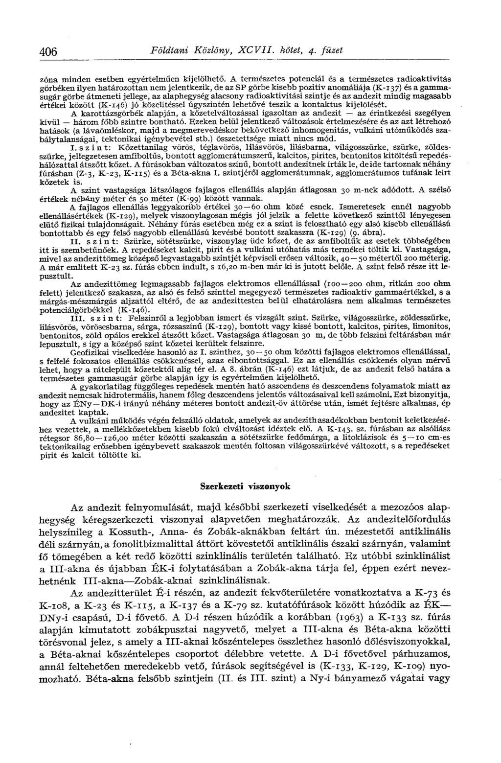 406 Földtani Közlöny, XCVII, kötet, 4. füzet zóna minden esetben egyértelműen kijelölhető.