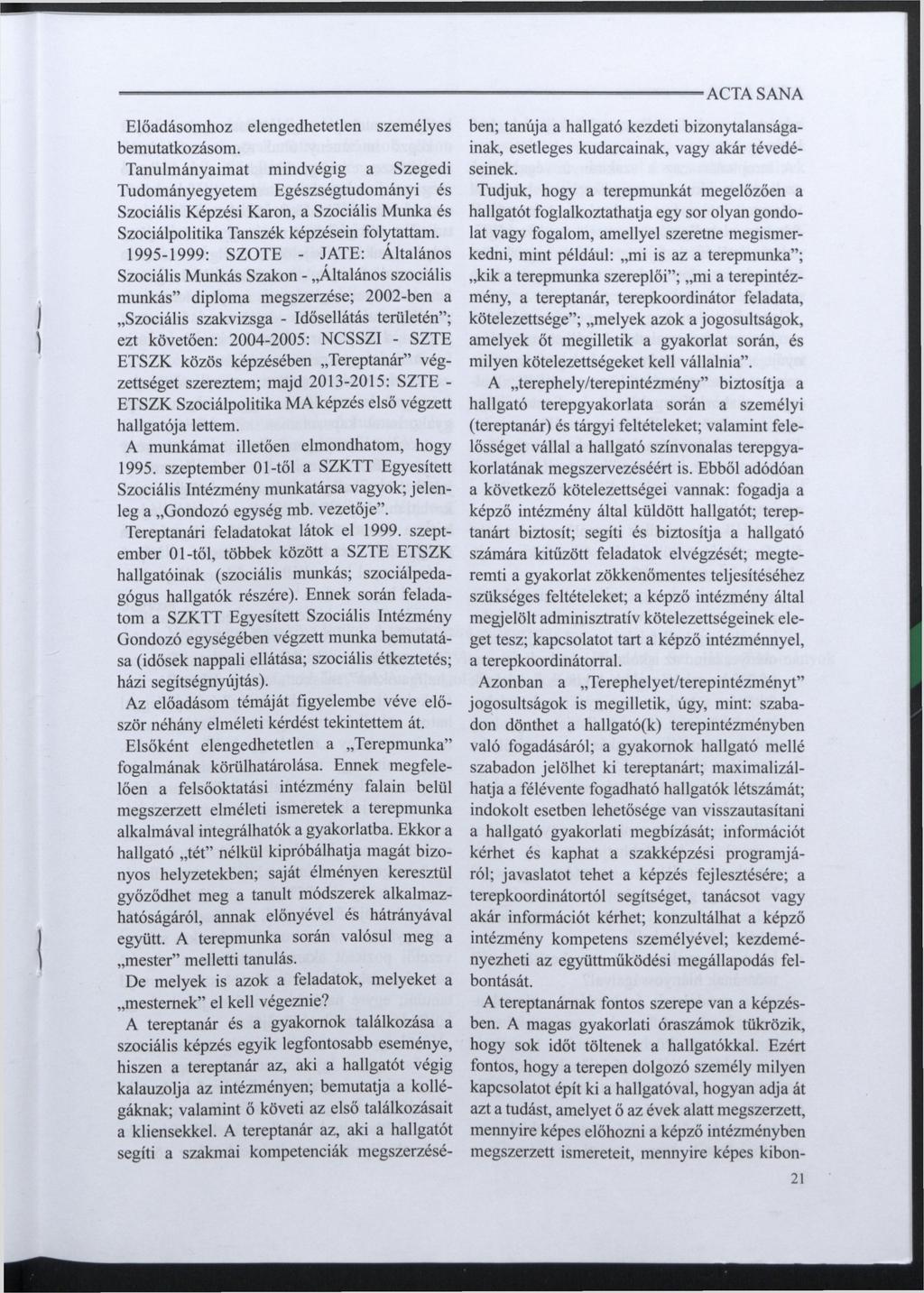 Előadásomhoz elengedhetetlen személyes bemutatkozásom.