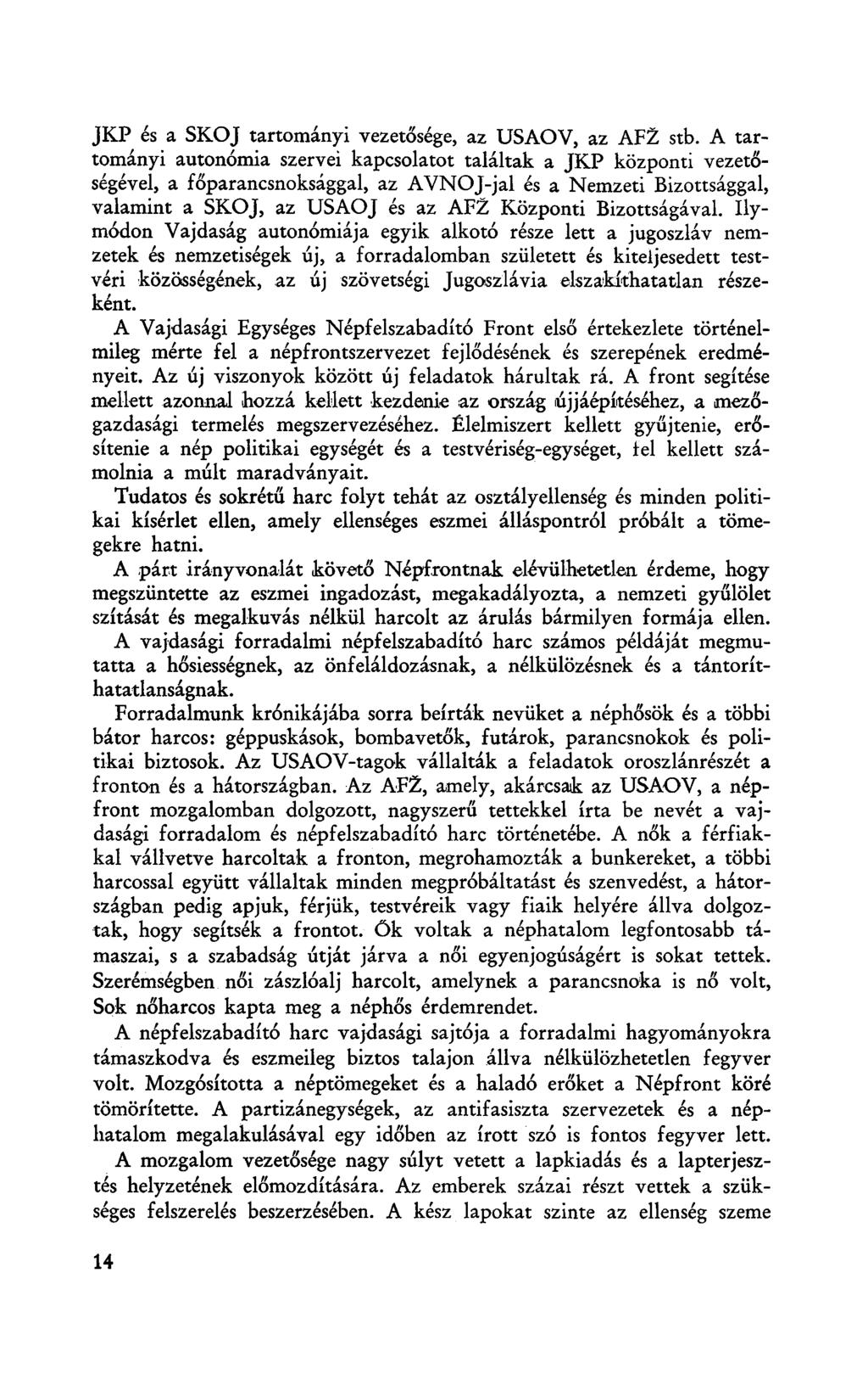 JKP és a SKOJ tartományi vezetősége, az USAOV, az AFŽ stb.