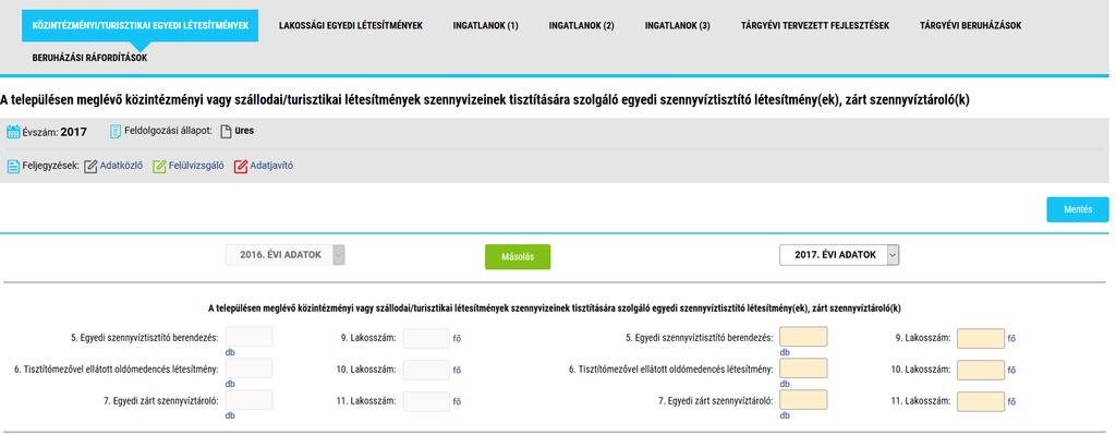 Tárgyév december 31. i állapot. 5. sorba: Egyedi: (50 LE alatti) tisztítást biztosító berendezés elektromos árammal biztosított a légbevitel 6.