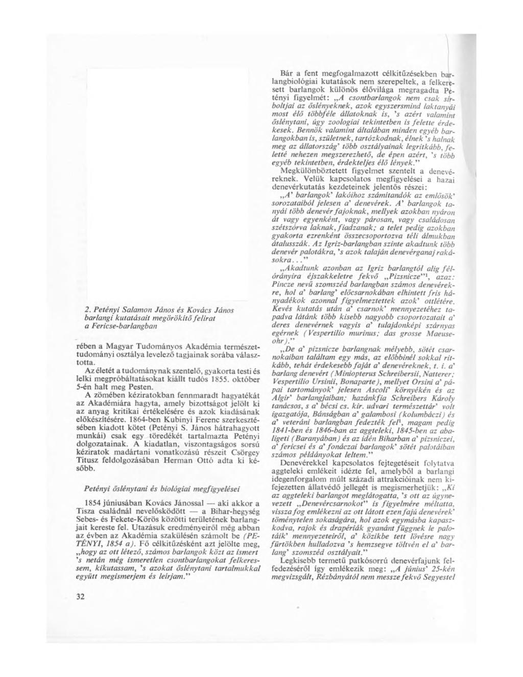 2. Petényi Salamon János és Kovács János barlangi kutatásait megörökítő felirat a Fericse-barlangban rében a Magyar Tudományos Akadémia természettudományi osztálya levelező tagjainak sorába