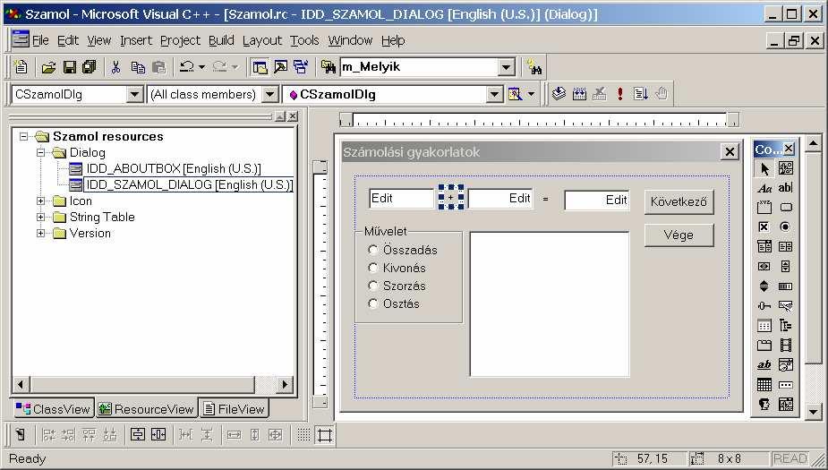 Rendeljünk változót a m veletjelhez! IDC_STATIC_MUVELET Vezérl CString m_muveletjel; Változó SzamolDlg.