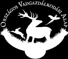 16 ORSZÁGOS VADGAZDÁLKODÁSI ALAP Az Országos Magyar Vadászkamara a 2017. április 20-i ülése az Alapszabály módosításával elfogadta a Vadgazdálkodási Alap létrehozását annak működését.