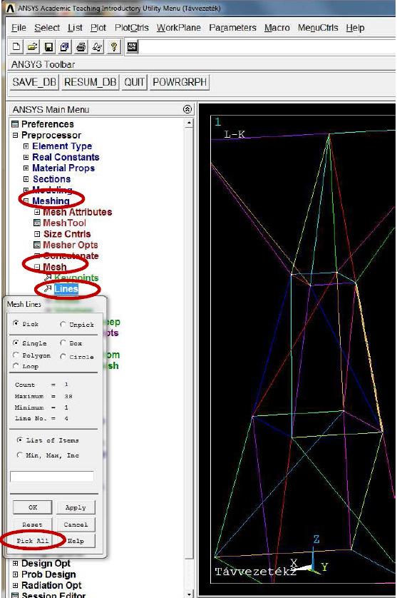 A Lines-ra kattintva megjelenik a hosszúkás ablak, ahol tájékoztatnak minket, hány objektumot jelölhetünk ki a rajzablakban. Mi az egész tartót hálózzuk, ezért a Pick All parancsra kattintunk.