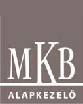 MKB Zártvégû Alapok Alap neve Alap Alap Futamidô Befektetési terület indulásának lejáratának idôpontja idôpontja MKB Iránytû Tôkevédett 2010.04.29. 2013.10.31.