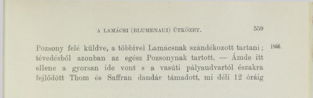 1866 julius 22-én. tartó álló tüzharczot eredményezett.