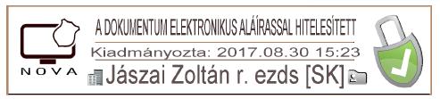 10 a) A dokumentum személyes elektronikus aláírással hitelesített szöveget; b) az aláírás dátumát (év, hó, nap, óra, perc pontossággal); c) az elektronikus aláírást létrehozó személy vezeték és