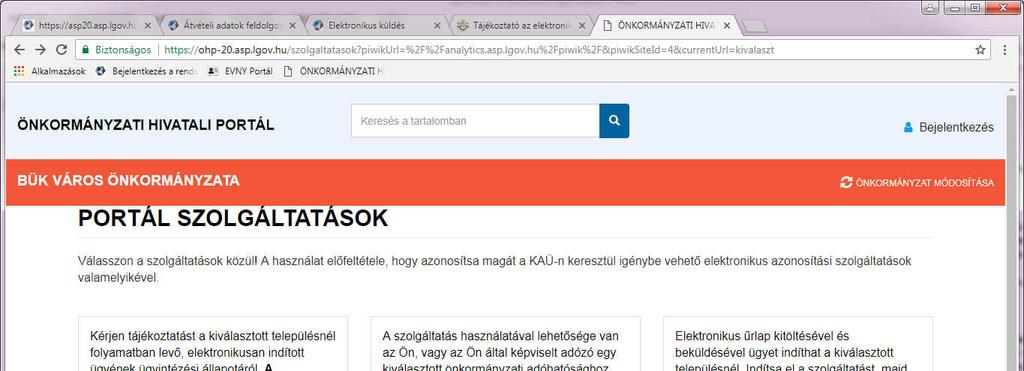 Igénybe vehető elektronikus ügyintézési szolgáltatások Az Önkormányzati Hivatali Portálon jelenleg három szolgáltatás érhető el Ügyfélkapus regisztráció és Ügyfélkapus azonosítást követően.